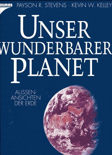 Imagen de archivo de Unser wunderbarer Planet : Aussenansichten der Erde. a la venta por Eulennest Verlag e.K.
