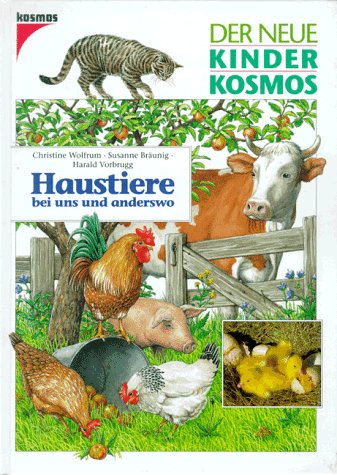 Stock image for (Kosmos) Der neue Kinder-Kosmos, Haustiere bei uns und anderswo for sale by medimops