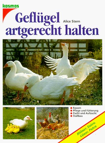 Stock image for Geflgel artgerecht halten. Hhner, Enten, Gnse, Puten for sale by medimops