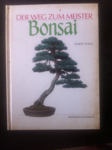 Beispielbild fr Der Weg zum Meister. Bonsai zum Verkauf von medimops