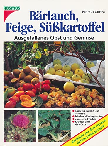 Beispielbild fr Brlauch, Feige, Skartoffel. Ausgefallenes Obst und Gemse zum Verkauf von Hylaila - Online-Antiquariat