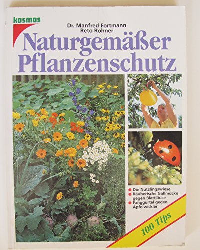 Beispielbild fr Naturgemsser Pflanzenschutz zum Verkauf von Bernhard Kiewel Rare Books