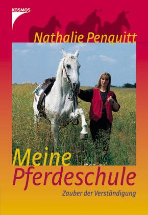 Imagen de archivo de Nathalie Penquitts Pferdeschule: Zauber der Verstndigung a la venta por medimops