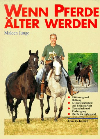 Imagen de archivo de Wenn Pferde lter werden. Haltung - Leistungsfhigkeit - Gesundheitsvorsorge a la venta por Hylaila - Online-Antiquariat