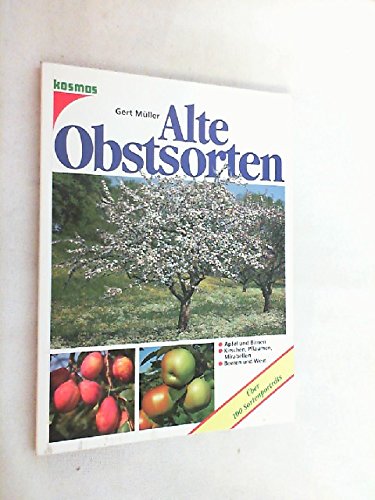 Imagen de archivo de Alte Obstsorten. ber 100 Sortenportrts a la venta por medimops