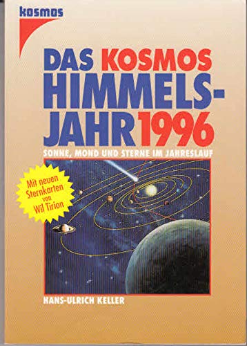 Stock image for Das Kosmos Himmelsjahr 1996. Sonne, Mond und Sterne im Jahreslauf for sale by Antiquariat Armebooks