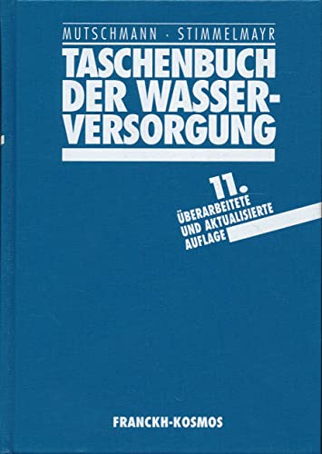 Imagen de archivo de Taschenbuch der Wasserversorgung : [mit 300 Tabellen]. a la venta por medimops