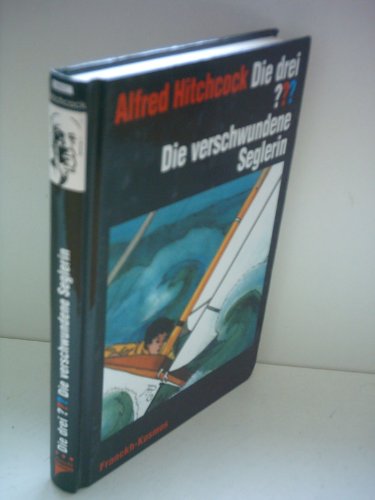 Die drei (Fragezeichen) ??? Die verschwundene Seglerin  Cover