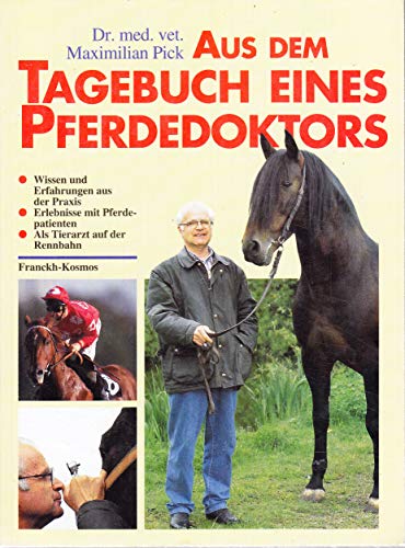 Aus dem Tagebuch eines Pferdedoktors. (9783440070604) by Pick, Maximilian; Holstein, Gisela