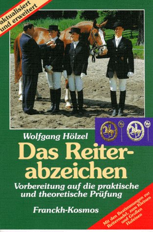 Stock image for Das Reiterabzeichen. Vorbereitung auf die praktischen und theoretischen Prfungen for sale by Ostmark-Antiquariat Franz Maier