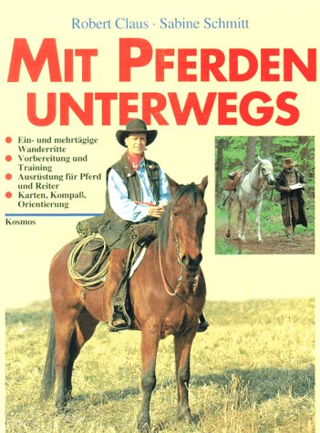 Stock image for Mit Pferden unterwegs. Vorbereitung, Ausrstung und Orientierung fr Wanderreiter for sale by medimops