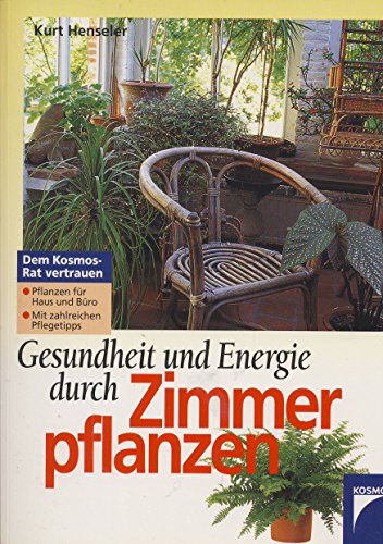 Stock image for Gesundheit und Energie durch Zimmerpflanzen for sale by Leserstrahl  (Preise inkl. MwSt.)