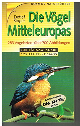 Die Vögel Mitteleuropas. 283 Vogelarten - Singer, Detlef