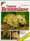Stock image for Unsere Rennmuse und andere Wsten- und Steppenmuse for sale by medimops