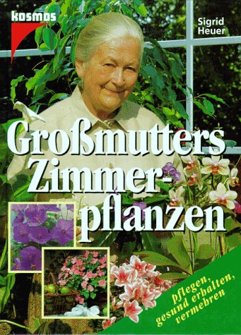 Grossmutters Zimmerpflanzen