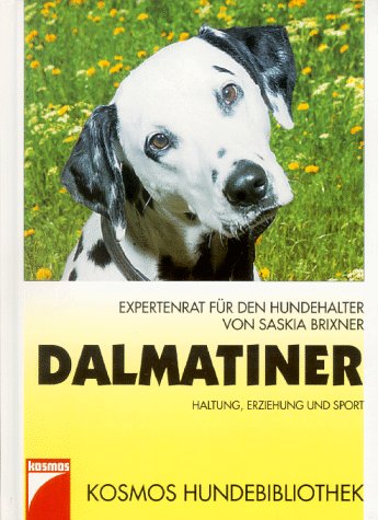 Stock image for Dalmatiner. Haltung, Erziehung und Sport. Expertenrat fr den Hundehalter. for sale by Antiquariat Gntheroth