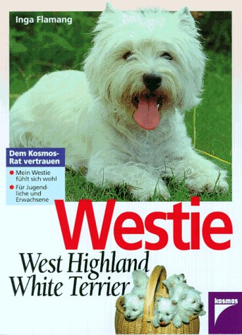 Imagen de archivo de Westie. West Highland White Terrier. a la venta por HPB-Emerald