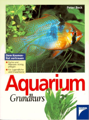 Stock image for Aquarium Grundkurs Beck, Peter for sale by tomsshop.eu