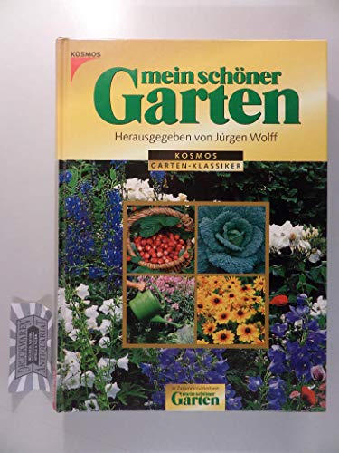 Mein schÃ¶ner Garten. Freude und Erfolg im Garten. (9783440075326) by Wolff, JÃ¼rgen.