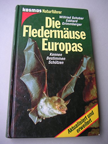 9783440075975: Die Fledermuse Europas: Kennen - bestimmen - schtzen