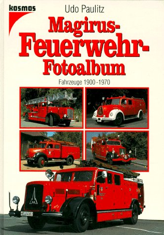Stock image for Magirus- Feuerwehr- Fotoalbum. Fahrzeuge 1900 - 1970 for sale by medimops