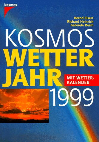 9783440076934: Kosmos Wetterjahr 1999. Mit Wetterkalender