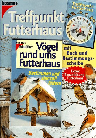 9783440076941: Treffpunkt Futterhaus, Bestimmungsbuch m. Bestimmungsscheibe - Singer, Detlef