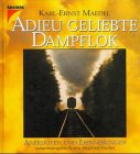 Beispielbild fr Adieu geliebte Dampflok zum Verkauf von medimops