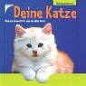 9783440077832: Deine Katze. Was sie braucht und was sie alles kann. ( Ab 7 Jahre).