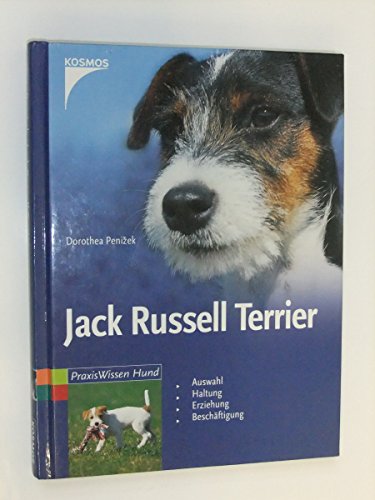 Jack-Russell-Terrier : [Auswahl, Haltung, Erziehung, Beschäftigung] / Dorothea Penižek - Penizek, Dorothea