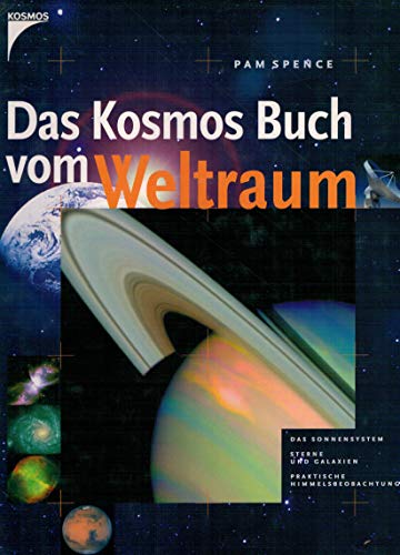 Das Kosmos Buch vom Weltraum. (9783440078341) by Spence, Pam