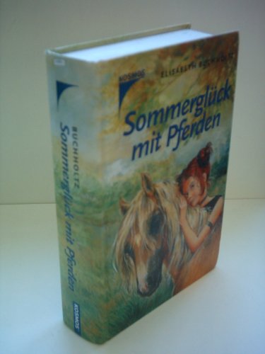 Stock image for Sommerglck mit Pferden. for sale by Antiquariat Buchhandel Daniel Viertel