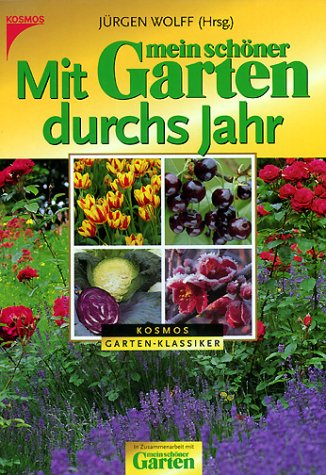 Mit ' mein schÃ¶ner Garten' durchs Jahr. (9783440080726) by Wolff, JÃ¼rgen