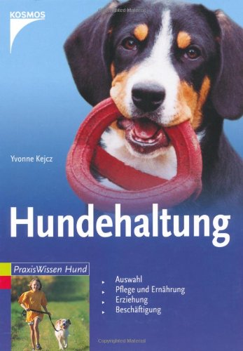 Stock image for Hundehaltung: Auswahl, Pflege und Ernhrung, Erziehung, Beschftigung for sale by medimops