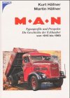 MAN - Typenprofile und Prospekte. Die Geschichte der Eckhauber von 1915 bis 1960. - Auto + Motorrad Häfner, Kurt + Martin.