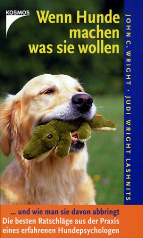 9783440085257: Wenn Hunde machen was sie wollen. ... und wie man sie davon abbringt.