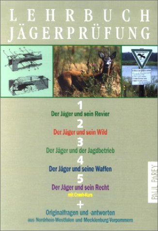 Lehrbuch JÃ¤gerprÃ¼fung 1/5. (9783440087183) by Bauer, Sepp; ClauÃŸen, GÃ¼nter; David, Andreas