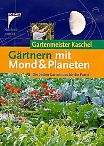 Imagen de archivo de Gärtnern mit Mond und Planeten. Die besten Gartentipps für die Praxis. a la venta por WorldofBooks