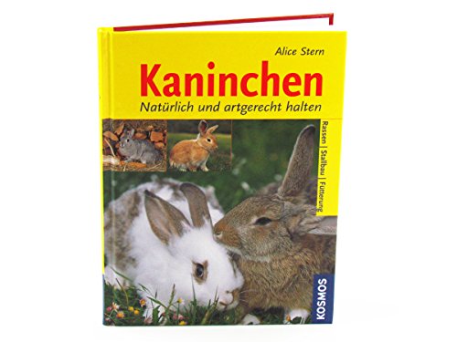 Stock image for Kaninchen. Natürlich und artgerecht halten. Rassen, Stallbau, Fütterung. for sale by Bookmans