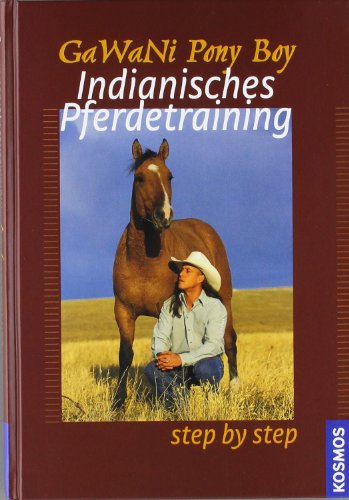 Imagen de archivo de Step by step: Indianisches Pferdetraining a la venta por medimops