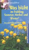 Was blüht im Frühling, Sommer, Herbst und Winter? - Dreyer, Eva, Dreyer, Wolfgang