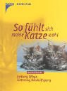 Stock image for So fühlt sich meine Katze wohl. for sale by WorldofBooks