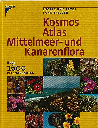Stock image for Kosmos Atlas Mittelmeer- und Kanarenflora: ber 1600 Pflanzenarten for sale by text + tne