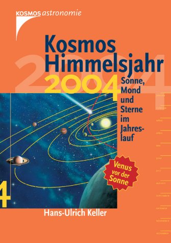 9783440094105: Kosmos Himmelsahr 2004. Sonne, Mond und Sterne im Jahreslauf.