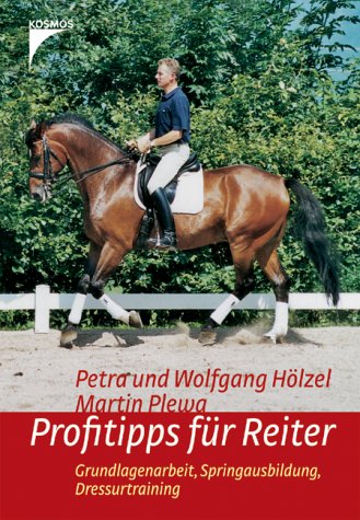 Stock image for Profitips fr Reiter. Grundlagenarbeit, Springausbildung, Dressurtraining for sale by medimops