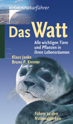 Imagen de archivo de Das Watt: Alle wichtigen Tiere und Pflanzen in ihren Lebensrumen. Fhrer zu den Naturparken a la venta por Gabis Bcherlager