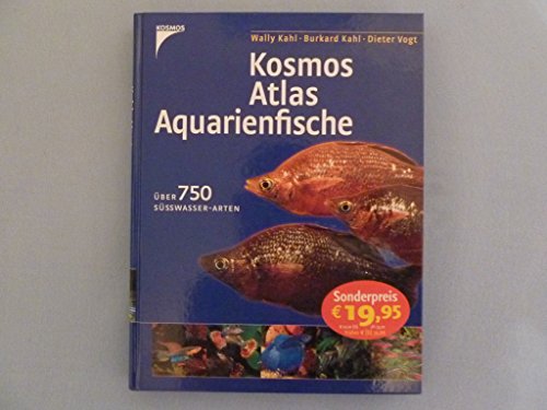 Kosmos-Atlas Aquarienfische. Über 750 Süßwasser-Arten.