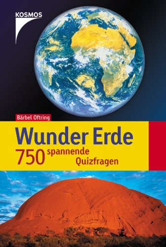 Stock image for Wunder Erde. 750 spannende Quizfragen for sale by medimops