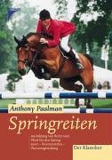 Imagen de archivo de Springreiten: Ausbildung von Reiter und Pferd fr den Springsport, Parcoursreiten, Parcoursgestaltung a la venta por medimops