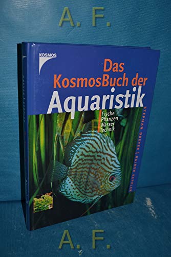 Stock image for Das KosmosBuch der Aquaristik. Fische, Pflanzen, Wasser, Technik for sale by medimops